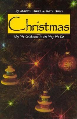 Christmas : why we celebrate it the way we do
