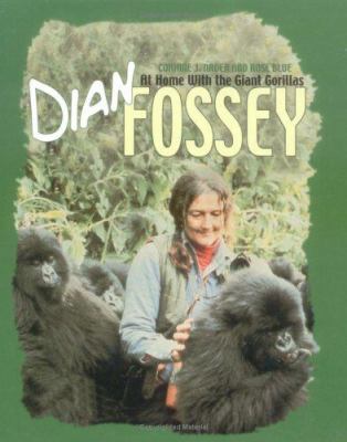 Dian Fossey : at home with the giant gorillas