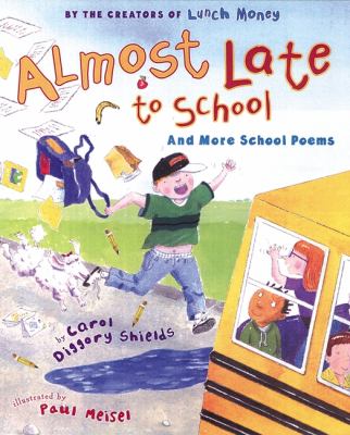 Almost late to school : and more school poems