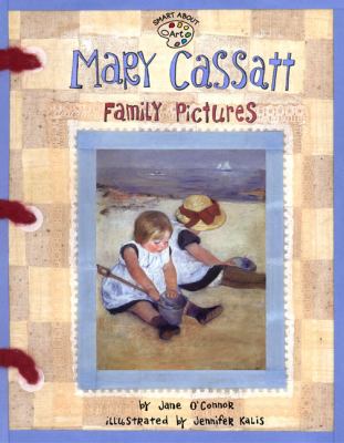 Mary Cassatt : family pictures by Claire Leonard