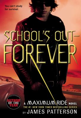 Maximum ride : school's out forever