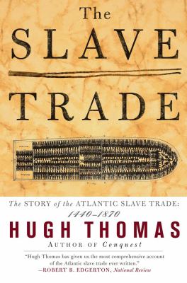 The slave trade : the story of the Atlantic slave trade, 1440-1870