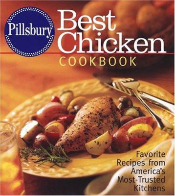 Pillsbury, best chicken cookbook : favorite recipes from America's most-trusted kitchens