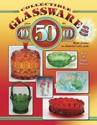 Collectible glassware from the 40's, 50's, 60's-- : an illustrated value guide