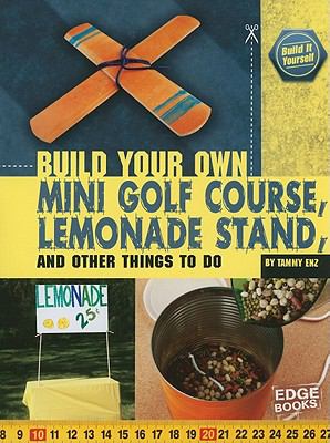 Build your own mini golf course, lemonade stand, and other things to do