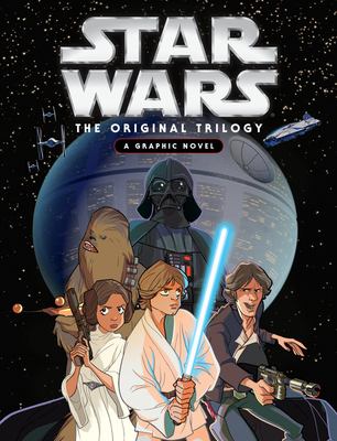 Star Wars. : a graphic novel. The Original Trilogy :