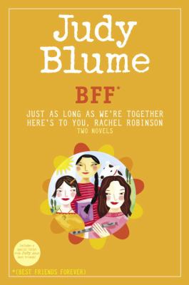 BFF : best friends forever: two novels