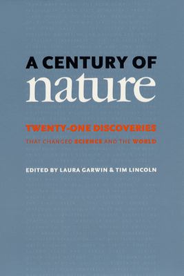 A century of Nature : twenty-one discoveries that changed science and the world