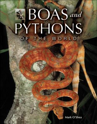 Boas and pythons of the world