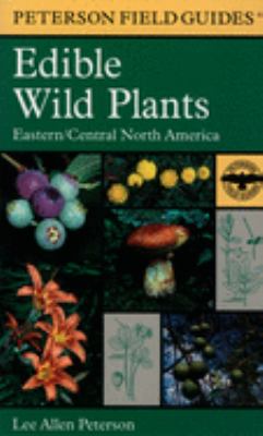 A field guide to edible wild plants, eastern and central North America