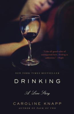 Drinking : a love story