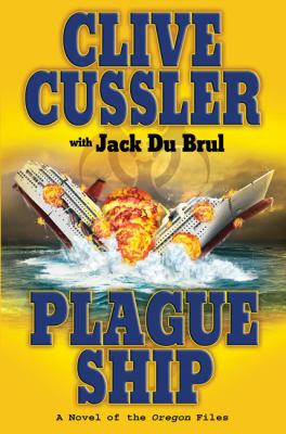 Plague ship: a novel of the Oregon files