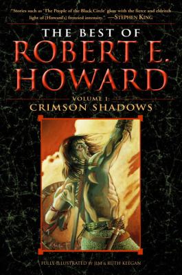 The best of Robert E. Howard. Volume one, Crimson shadows /