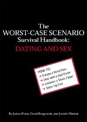 The worst-case scenario survival handbook : dating & sex