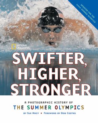 Swifter, higher, stronger : a photographic history of the Summer Olympics