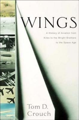 Wings : a history of aviation from kites to the space age