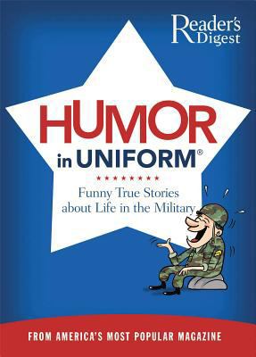 Humor in uniform : funny true stories about life in the military