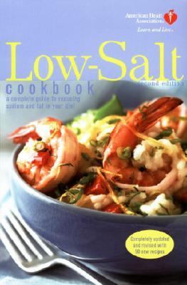 American Heart Association low-salt cookbook : a complete guide to reducing sodium and fat in your diet