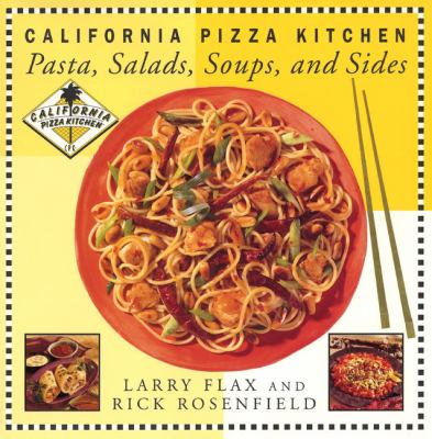 California Pizza Kitchen pasta, salads, soups, and sides