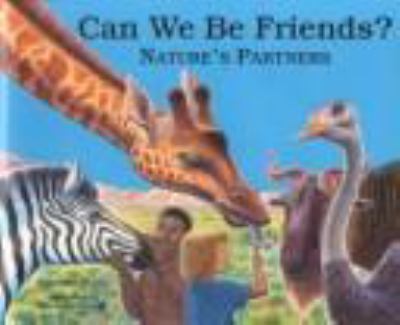 Can we be friends? : nature's partners