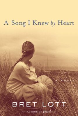 A song I knew by heart : a novel