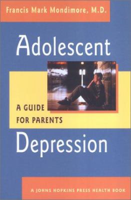 Adolescent depression : a guide for parents