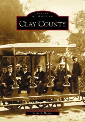 Clay County : Images of America