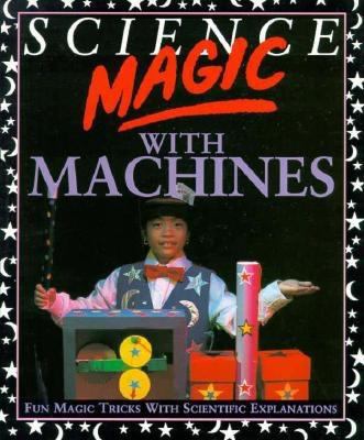 Science magic with machines