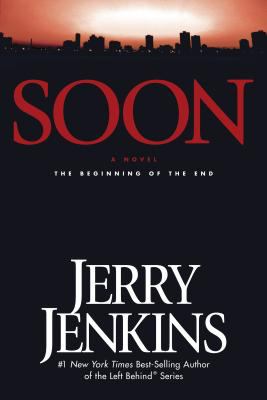 Soon : the beginning of the end : a novel