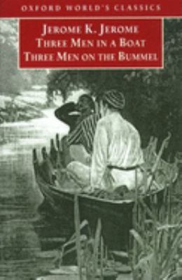 Three men in a boat ; : Three men on the bummel