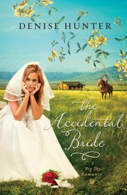 The accidental bride: a Big Sky romance