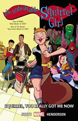 The unbeatable Squirrel Girl. Vol. 3, Squirrel, you really got me now