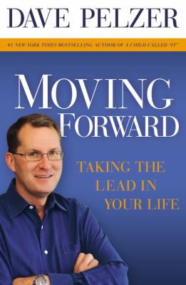 Moving forward : taking the lead in your life