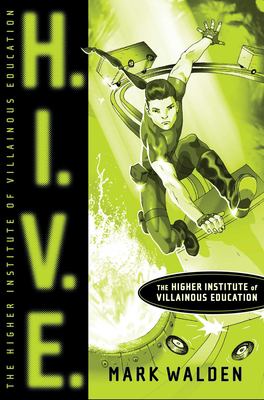 H.I.V.E. : Higher Institute of Villainous Education