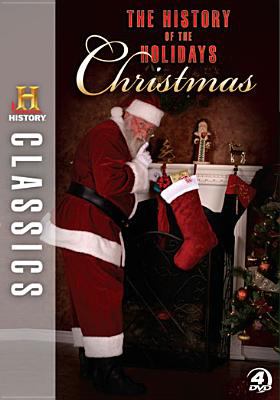 History classics : The history of the holidays. Christmas  /