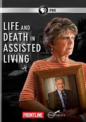 Frontline. Life and death in assisted living /