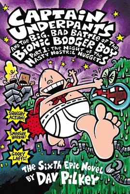 Captain Underpants and the big, bad battle of the Bionic Booger Boy, Part 1, The night of the nasty nostril nuggets
