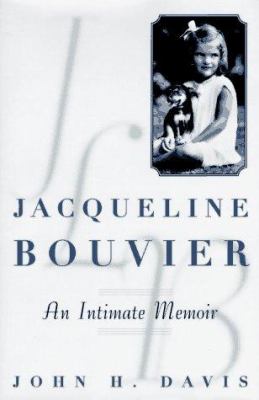 Jacqueline Bouvier : an intimate memoir