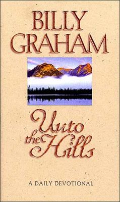 Unto the hills : a daily devotional