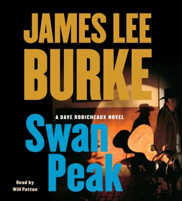 Swan peak : Dave Robicheaux novel