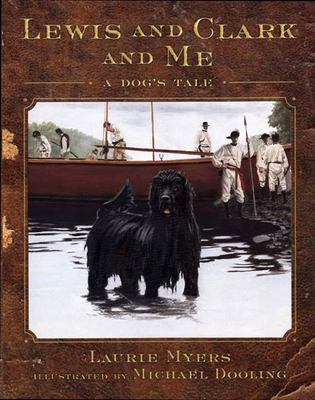 Lewis and Clark and me : a dog's tale