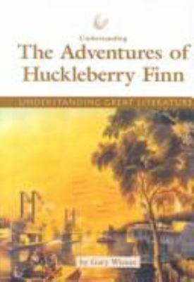 Understanding the adventures of Huckleberry Finn