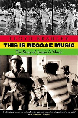 This is reggae music : the story of Jamaica's music