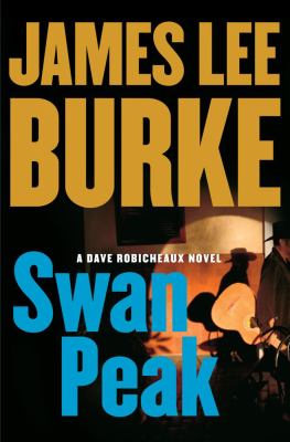 Swan peak : a Dave Robicheaux novel