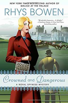 Crowned and dangerous : a royal spyness mystery