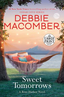 Sweet tomorrows : a Rose Harbor novel