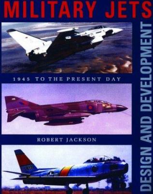 Military jets : design and development