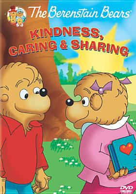 The Berenstain Bears. Kindness, caring and sharing