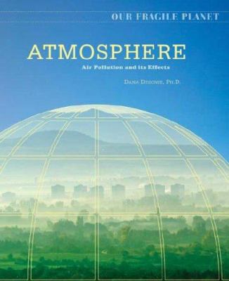 Atmosphere : air pollution and its effects