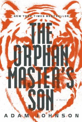 The orphan master's son : a novel